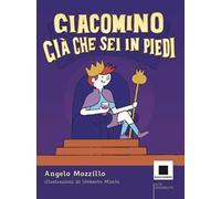 Giacomino Già che sei in piedi. Ediz. ad alta leggibilità