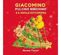 Giacomino pulcino birichino e il Natale sottosopra