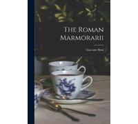 Giacomo 1859-1925 Boni The Roman Marmorarii (Tascabile)
