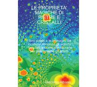 Giacomo Albano LE Proprieta' Magiche Di Pietre E Cristalli I Loro Po (Tascabile)