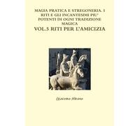 Giacomo Albano Magia Pratica E Stregoneria. I Riti E Gli Incantesimi (Tascabile)