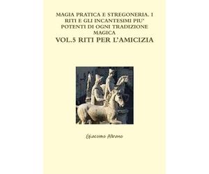 Giacomo Albano Magia Pratica E Stregoneria. I Riti E Gli Incantesimi (Tascabile)