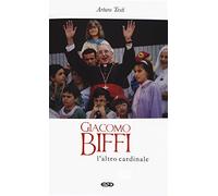 Giacomo Biffi. L'altro cardinale