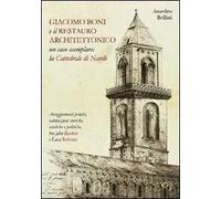 Giacomo Boni e il restauro architettonico