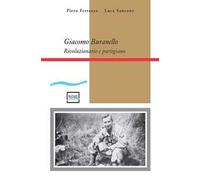 Giacomo Buranello. Rivoluzionario e partigiano