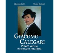Giacomo Calegari. Pittore verista e ricercato ritrattista - [Corponove]