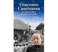 Giacomo Camisassa. La beatitudine di essere secondo