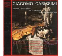 GIACOMO CARISSIMI Sponsa Canticorum / Tolle Sponsa (CD)