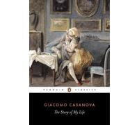Giacomo Casanova The Story of My Life (Tascabile)