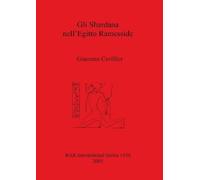 Giacomo Cavillier Gli Shardana nell'Egitto Ramesside (Tascabile)