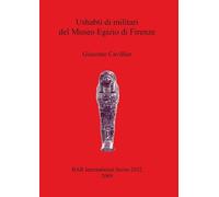 Giacomo Cavillier Ushabti di militari del Museo Egizio di Firenze (Tascabile)