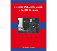 Giacomo dal Monte Casoni e la città di Imola