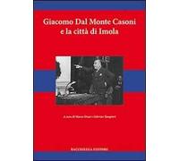 Giacomo dal Monte Casoni e la città di Imola