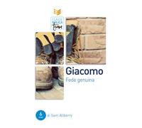 Giacomo: fede genuina. Una guida allo studio biblico per individui e gruppi