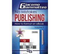 Giacomo Giammatteo How to Format an eBook (Tascabile) No Mistakes Publishing
