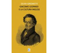 Giacomo Leopardi e la cultura inglese [Paperback] [Jan 30, 2024] Girometti, Silv