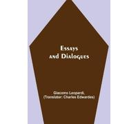 Giacomo Leopardi Essays And Dialogues (Tascabile)