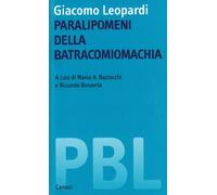 Giacomo Leopardi. Paralipomeni della batracomiomachia