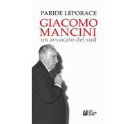 Giacomo Mancini. Un avvocato del sud