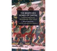 Giacomo Marramao The Bewitched World of Capital (Tascabile)