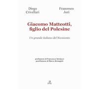 Libri Diego Crivellari / Francesco Jori - Giacomo Matteotti, Figlio Del Polesine