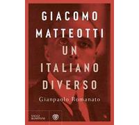 Giacomo Matteotti. Un italiano diverso