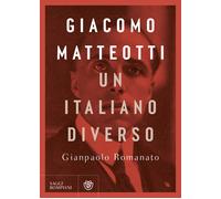 Giacomo Matteotti. Un italiano diverso - 2024 - Bompiani