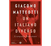Libri Gianpaolo Romanato - Giacomo Matteotti. Un Italiano Diverso