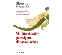 Giacomo Mazzari Mi hermano persigue dinosaurios / My Brother Chases (Tascabile)