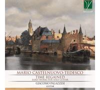 Giacomo Palazzesi Castelnuovo-Tedesco: Time Regained (CD)