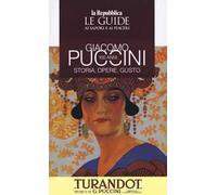 Giacomo Puccini 100 anni. Storia, opere, gusto