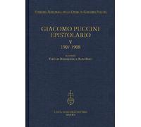 Giacomo Puccini. Epistolario. 1907-1908 (Vol. 5) [Paperback] [Nov 01, 2024] Bern