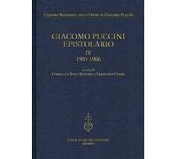 Giacomo Puccini. Epistolario. Vol. 4: 1905-1906
