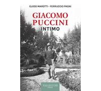 Giacomo Puccini. Intimo. Nuova ediz. - Morotti Guido, Pagni Ferruccio