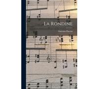 Giacomo Puccini La Rondine (Copertina rigida)
