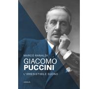 Giacomo Puccini: L'Irresistibile Suono - - 2024