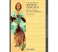 Giacomo Puccini - Manon Lescaut Edizione Tradizionale per Voce e Pianoforte | Opera Completa con Testo Cantato in Italiano-Inglese | Riduzione per Canto e Pianoforte per Studio e Interpretazione