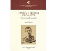 Giacomo Puccini organista. Il contesto e le musiche