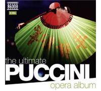 Giacomo Puccini The Ultimate Puccini Opera Album Album