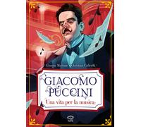 Giacomo Puccini. Una vita per la musica - 2024 - Edizioni NPE