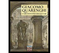 Giacomo Quarenghi - L'architetto degli zar: Volume 7