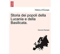 Giacomo Racioppi Storia dei popoli della Lucania e della Basilicata. (Tascabile)