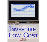 Giacomo Saver Investire Low Cost: Come Trovare e Utilizzare Strument (Tascabile)