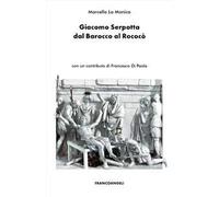 Giacomo Serpotta dal Barocco al Rococò