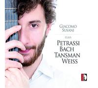 Giacomo Susani Giacomo Susani Plays Petrassi, Bach, Tansman, Weiss (CD) Album