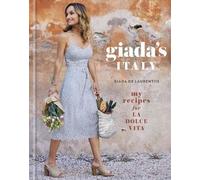 Giada De Laurentiis Giada's Italy (Copertina rigida)