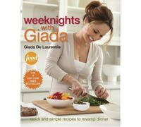 Giada De Laurentiis Weeknights with Giada (Copertina rigida)