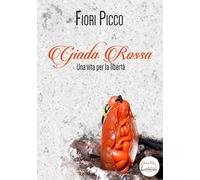 Giada rossa. Una vita per la libertà. Ediz. integrale