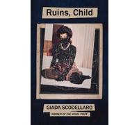 Giada Scodellaro Ruins, Child (Tascabile)