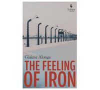 Giaime Alonge The Feeling of Iron (Tascabile)